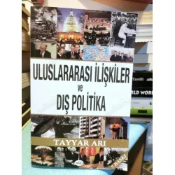 Uluslararası İlişkiler ve Dış Politika Uluslararası İlişkiler ve Dış Politika