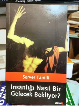 İnsanlığı Nasıl Bir Gelecek Bekliyor İmzalı ve İthaflı