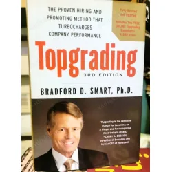Topgrading, 3rd Edition: The Proven Hiring and Promoting Method That Turbocharges Company Performance HardCover Illustrated Topgrading, 3rd Edition: The Proven Hiring and Promoting Method That Turbocharges Company Performance HardCover Illustrated