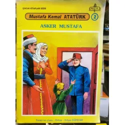 Asker Mustafa Mustafa Kemal Atatürk 2 (Yazan-Çizen: Orhan-Erhan DÜNDAR) Asker Mustafa Mustafa Kemal Atatürk 2 (Yazan-Çizen: Orhan-Erhan DÜNDAR)