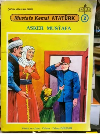 Asker Mustafa Mustafa Kemal Atatürk 2 (Yazan-Çizen: Orhan-Erhan DÜNDAR)