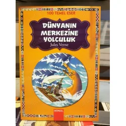 Dünyanın Merkezine Yolculuk (100 Temel Eser) Dünyanın Merkezine Yolculuk (100 Temel Eser)