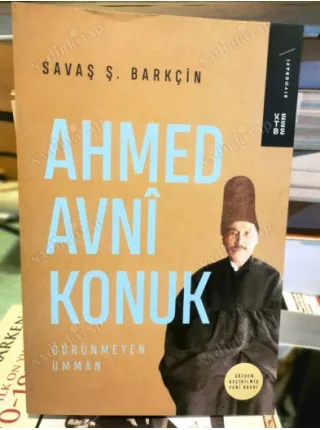 Ahmed Avni Konuk (Görünmeyen Umman, Gözden geçirilmiş yeni baskı)