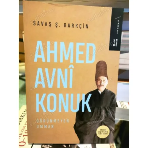 Ahmed Avni Konuk (Görünmeyen Umman, Gözden geçirilmiş yeni baskı)