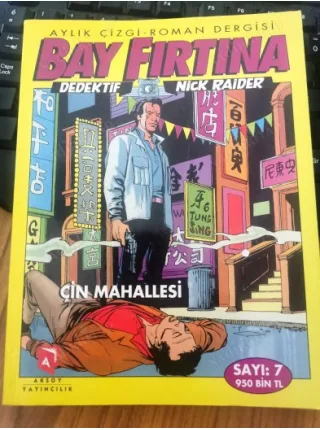 Bay Fırtına : Dedektif Nick Raider Sayı: 7 * Çin Mahallesi * Tam Macera 15 Sayılık Seri