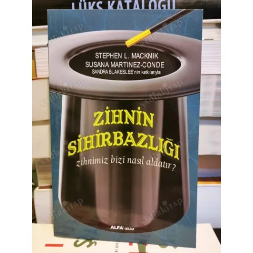 Zihnin Sihirbazlığı - Zihnimiz Bizi Nasıl Aldatır?