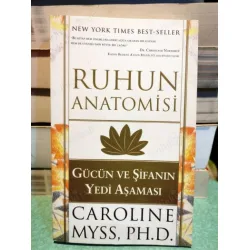Ruhun Anatomisi - Gücün ve Şifanın Yedi Aşaması Ruhun Anatomisi - Gücün ve Şifanın Yedi Aşaması