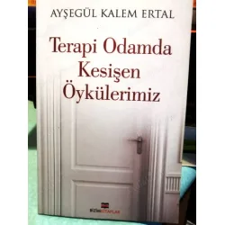 Terapi Odamda Kesişen Öykülerimiz (İmzalı) Terapi Odamda Kesişen Öykülerimiz (İmzalı)