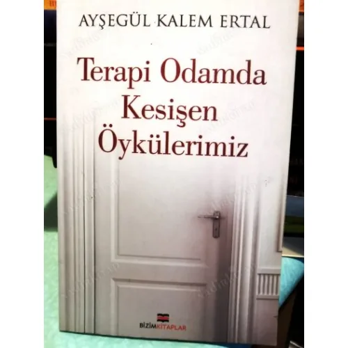 Terapi Odamda Kesişen Öykülerimiz (İmzalı)