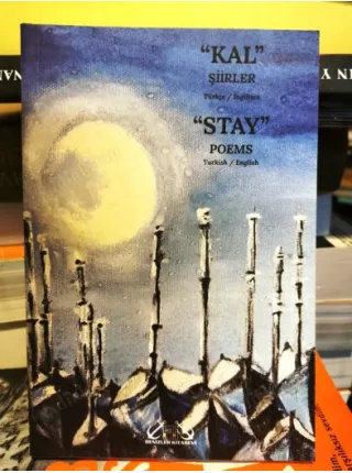 KAL ŞİİRLER STAY POEMS Türkçe İngilizce Şiirler