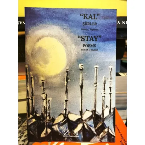 KAL ŞİİRLER STAY POEMS Türkçe İngilizce Şiirler