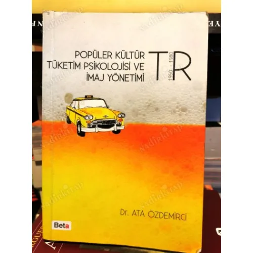 Popüler Kültür Tüketim Psikolojisi ve İmaj Yönetimi TR 1950 - 1980