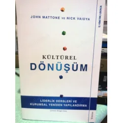 Kültürel Dönüşüm - Liderlik Dersleri ve Kurumsal Yeniden Yapılandırma Kültürel Dönüşüm - Liderlik Dersleri ve Kurumsal Yeniden Yapılandırma