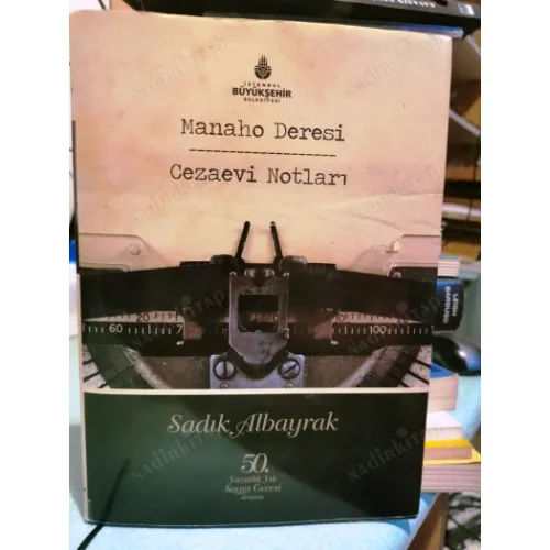Manaho Deresi Cezaevi Notları ( 50. YAzarlık yılı Saygı Gecesi) Ciltli
