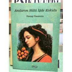 Anılarım Hala İğde Kokulu (İmzalı ve ithaflı) Anılarım Hala İğde Kokulu (İmzalı ve ithaflı)