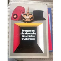 Fragen an die deutsche Geschichte - Ideen, Kräfte, Entscheidungen von 1800 bis zur Gegenwart (1800-1985 Almanya tarihi)