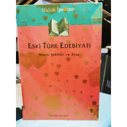 Eski Türk Edebiyatı Nazım Şekilleri ve Aruz BKZ