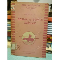 Kemal ve Burak Reisler