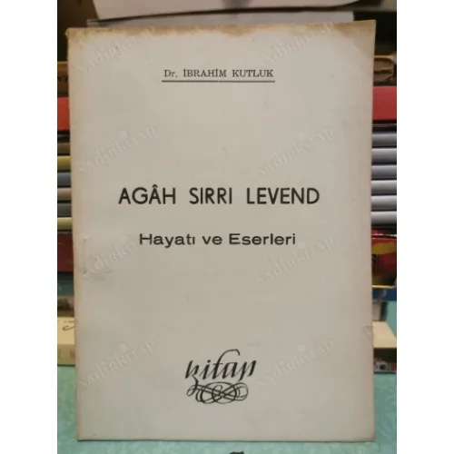 Agâh Sırrı Levend (Hayatı ve Eserleri)