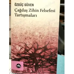 Çağdaş Zihin Felsefesi Tartışmaları Çağdaş Zihin Felsefesi Tartışmaları