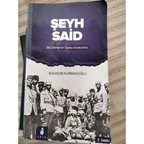 Şeyh Said Bir Dönemin Siyasi Anatomisi