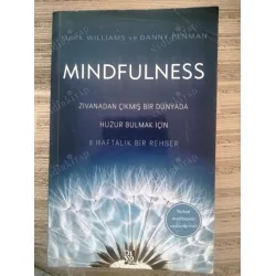MINDFULNESS - Zıvanadan Çıkmış Bir Dünyada Huzur Bulmak İçin 8 Haftalık Bir Rehber
