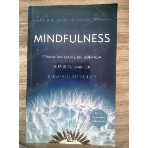 MINDFULNESS - Zıvanadan Çıkmış Bir Dünyada Huzur Bulmak İçin 8 Haftalık Bir Rehber