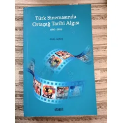 Türk Sinemasında Ortaçağ Tarihi Algısı 1943 - 2014 İmzalı İthaflı BKZ