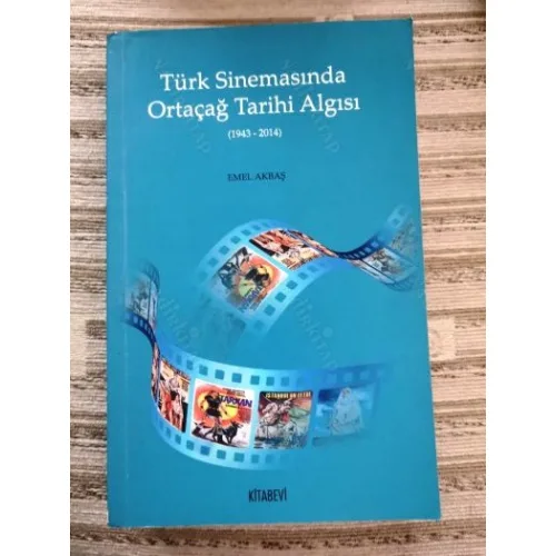 Türk Sinemasında Ortaçağ Tarihi Algısı 1943 - 2014 İmzalı İthaflı BKZ