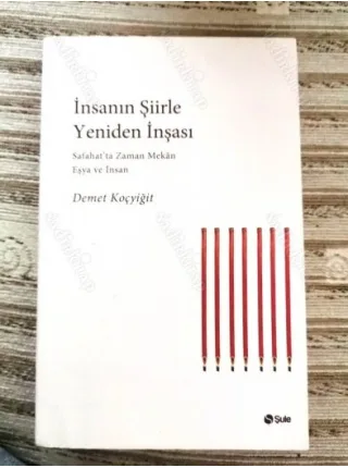 İnsanın Şiirle Yeniden İnşası / Safahat
