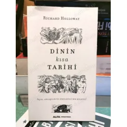 Dinin Kısa Tarihi Açık, Anlaşılır ve Etkileyici Bir Kılavuz! Dinin Kısa Tarihi Açık, Anlaşılır ve Etkileyici Bir Kılavuz!