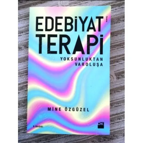 Edebiyat Terapi Yoksunluktan Varoluşa