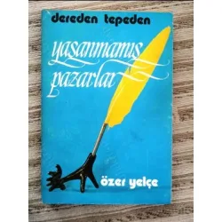 Dereden Tepeden Yaşanmamış Pazarlar (İmzalı) Dereden Tepeden Yaşanmamış Pazarlar (İmzalı)