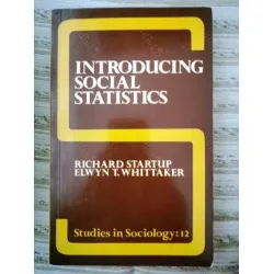 INTRODUCING SOCIAL STATISTICS (Studies in sociology) 1st Edition INTRODUCING SOCIAL STATISTICS (Studies in sociology) 1st Edition