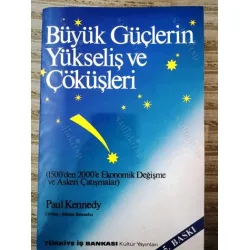 Büyük Güçlerin Yükselişi ve Çöküşleri (1500 den 2000 e Ekonomik Değişme ve Askeri Çatışmalar) Büyük Güçlerin Yükselişi ve Çöküşleri (1500 den 2000 e Ekonomik Değişme ve Askeri Çatışmalar)