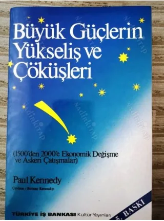 Büyük Güçlerin Yükselişi ve Çöküşleri (1500 den 2000 e Ekonomik Değişme ve Askeri Çatışmalar)