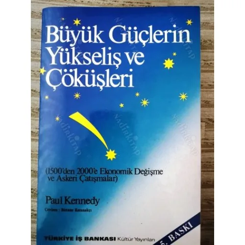 Büyük Güçlerin Yükselişi ve Çöküşleri (1500 den 2000 e Ekonomik Değişme ve Askeri Çatışmalar)