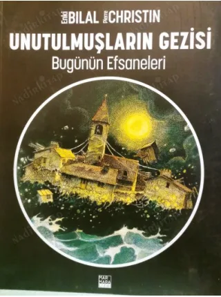 Unutulmuşların Gezisi ( Bugünün Efsaneleri Cilt 1 (3 Ciltlik Seri) )