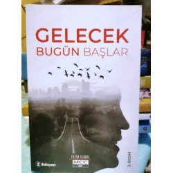 Gelecek Bugün Başlar Gelecek Bugün Başlar