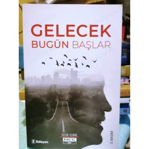 Gelecek Bugün Başlar
