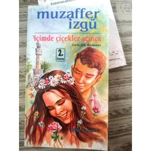 İçimde Çiçekler Açınca İmzalı Gençlik Romanı