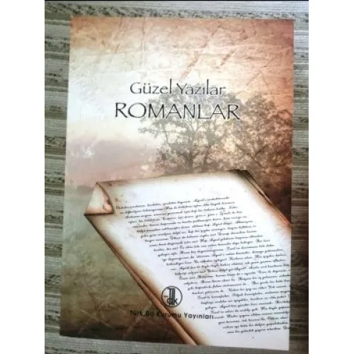 Romanlar Güzel Yazılar Adıvar, Kuntay, Kabaağaçlı, Karay, Hisar, Güntekin, Tanpınar, Kemal, Buğra, Dağcı, Firuzan, İleri, Pamuk, Ağaoğlu
