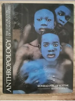 Anthropology - The Exploration of Human Diversity (6th Edition) HardCover
