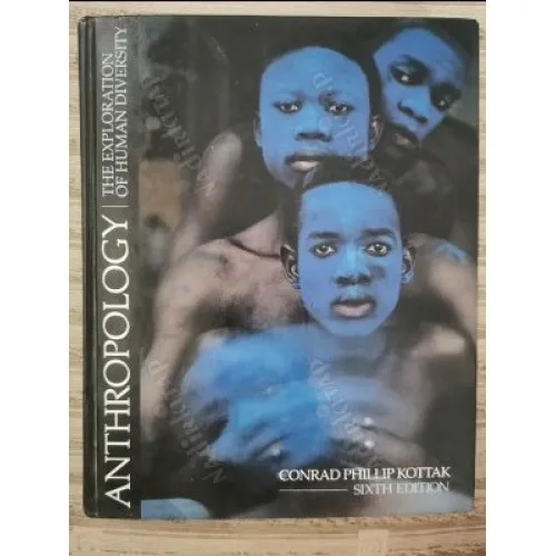 Anthropology - The Exploration of Human Diversity (6th Edition) HardCover