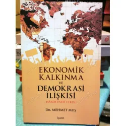 Ekonomik Kalkınma ve Demokrasi İlişkisi * Hakim Parti Etkisi Ekonomik Kalkınma ve Demokrasi İlişkisi * Hakim Parti Etkisi