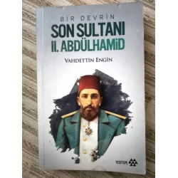 Bir Devrin Son Sultanı II. Abdülhamid ( İmzalı, İthaflı ) Bir Devrin Son Sultanı II. Abdülhamid ( İmzalı, İthaflı )