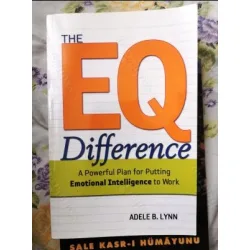 The EQ Difference - A Powerful Plan for Putting Emotional Intelligence to Work