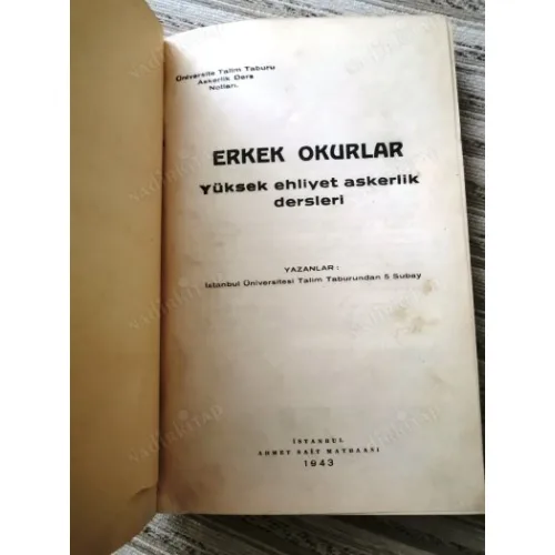 ERKEK OKURLAR Yüksek Ehliyet Askerlik Dersleri Çanakkale ve Kurtuluş Savaşı Desrleri ve Krokileri 1943 Ciltli
