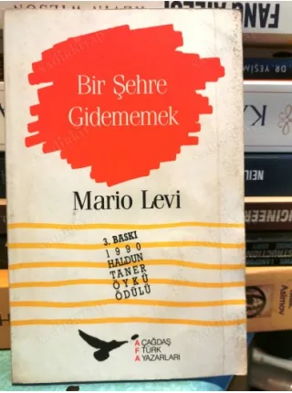 Bir Şehre Gidememek * 1990 Haldun Taner Öykü Ödülü