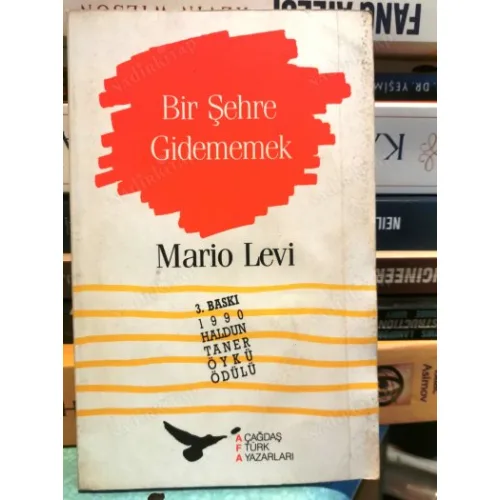 Bir Şehre Gidememek * 1990 Haldun Taner Öykü Ödülü